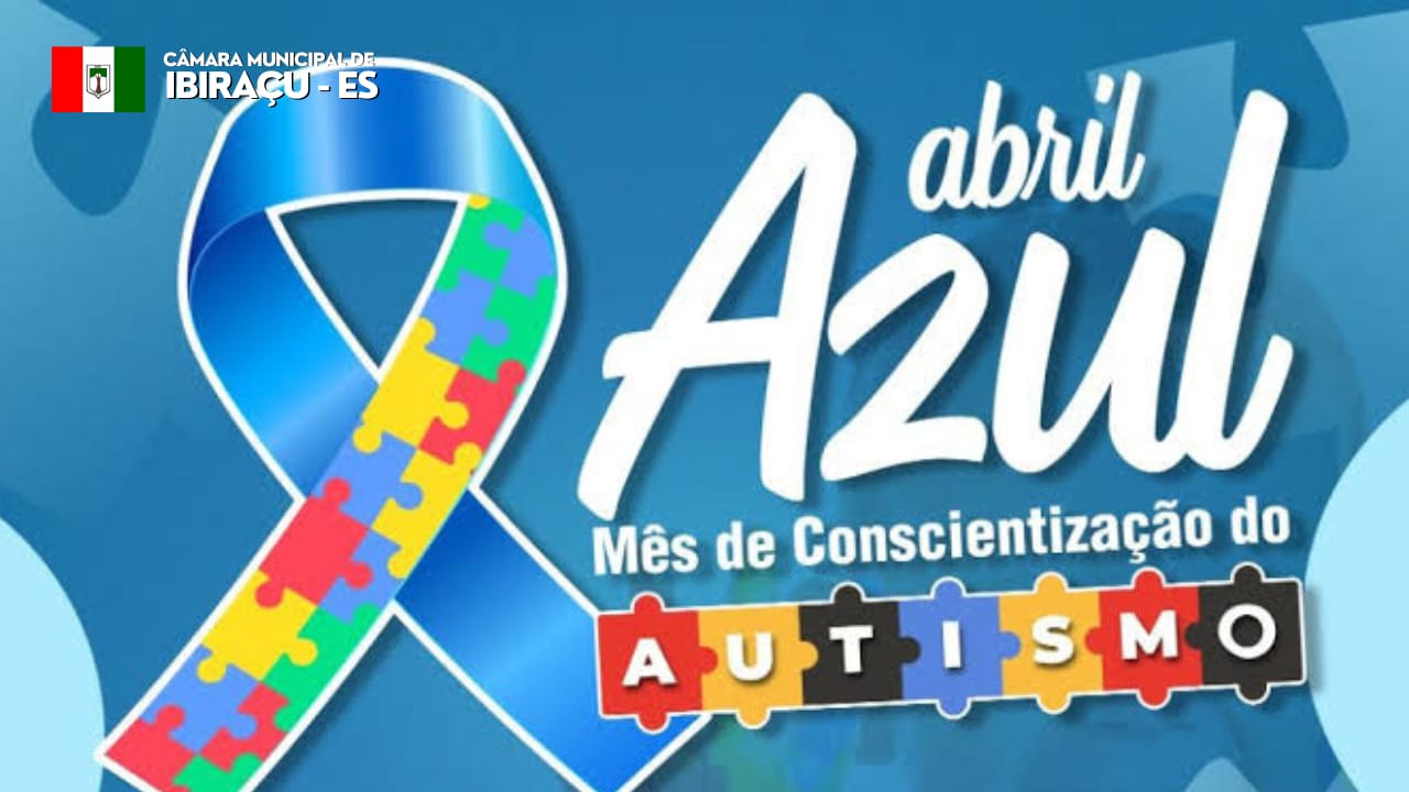 ABRIL AZUL - Mês de Conscientização do Autismo.